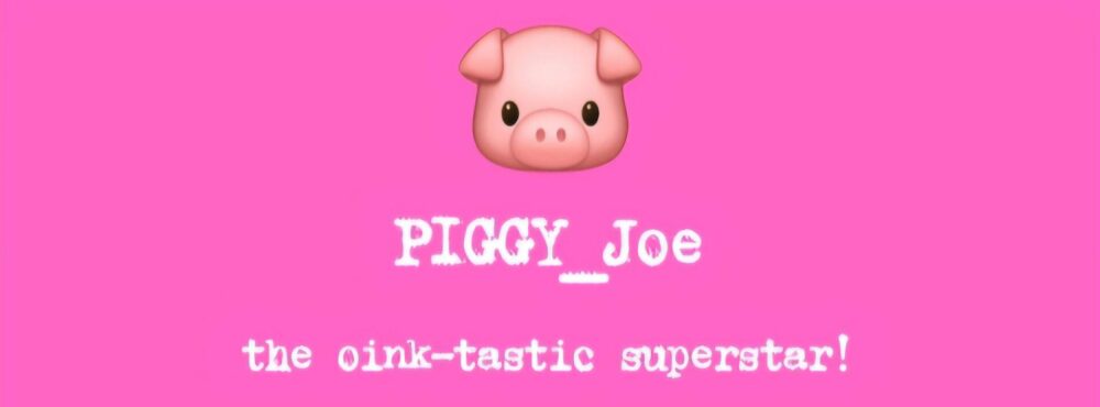 PIGGY_Joe